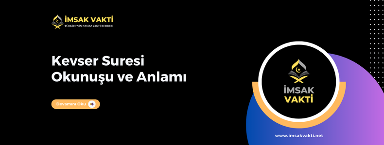 Kevser Suresi Okunuşu, Arapça Yazılışı, Türkçe Meali ve Fazileti